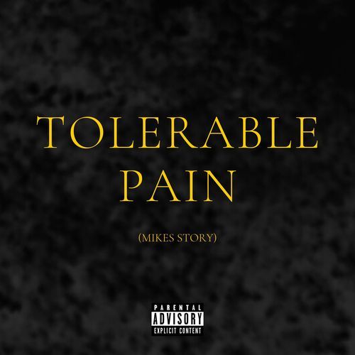 Tolerable Pain (Mikes Story)