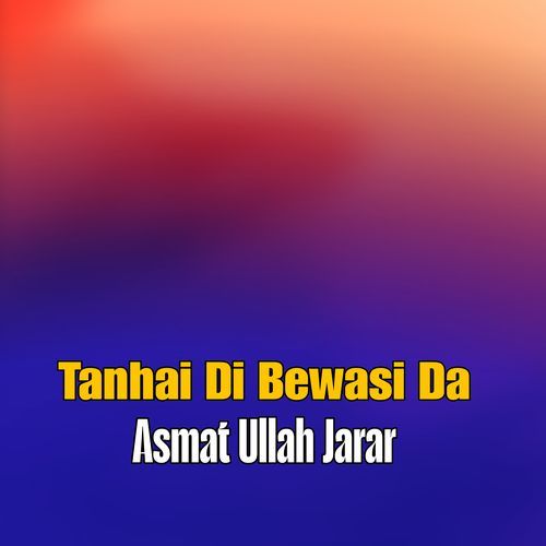 Tanhai Di Bewasi Da