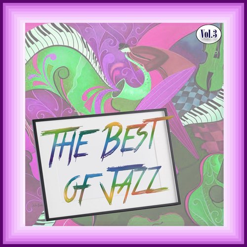 The Best of Jazz, Vol. 3