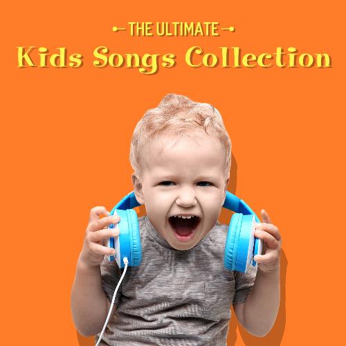 The Ultimate Kids Songs Collection