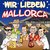 Wir lieben Mallorca (sind so gern am Ballermann!) (Karaoke Version)