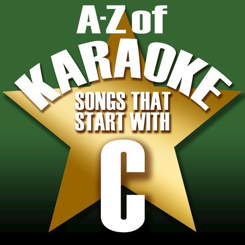 A-Z of Karaoke - Songs That Start with "C" (Instrumental Version)