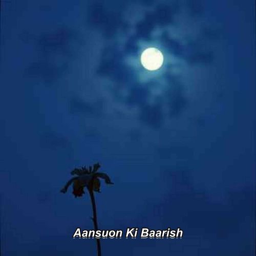 Aansuon Ki Baarish