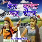 Baith Bullet Par Chal