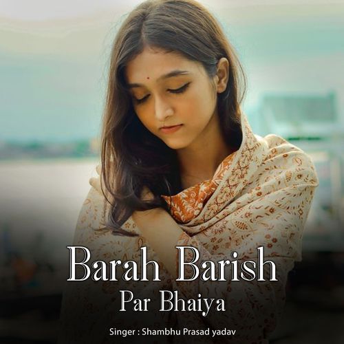 Barah Barish Par Bhaiya