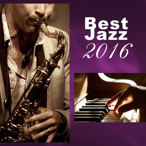 Best Jazz 2016 – Instrumental Piano Jazz, Smooth Jazz, Calming Background Sounds, Mellow Jazz, Slow Vibes of Piano Music, Relaxing Jazz