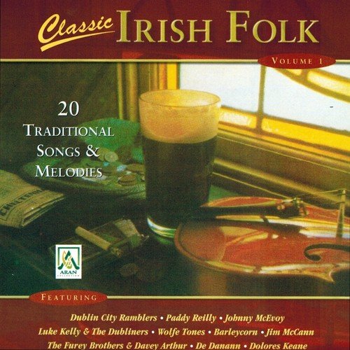 Classic Irish Folk, Vol. 1 (20 Traditional Songs & Melodies)