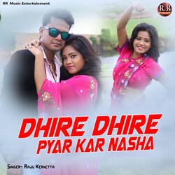 Dhire Dihre Pyar Kar Nasha-JgAaRi4AWEI