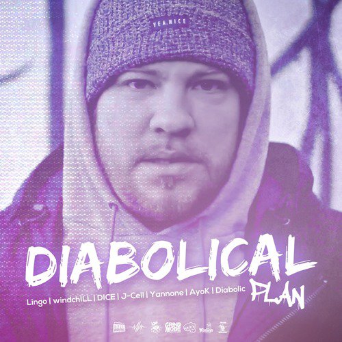 Diabolical Plan (feat. windchILL, DICE, J-Cell, Yannone, AyoK & Diabolic)