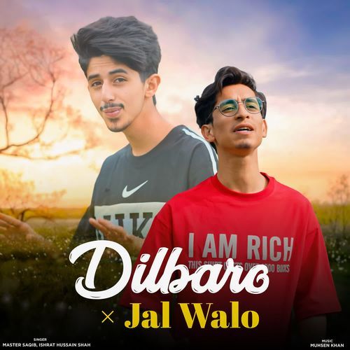 Dilbaro x Jal Walo