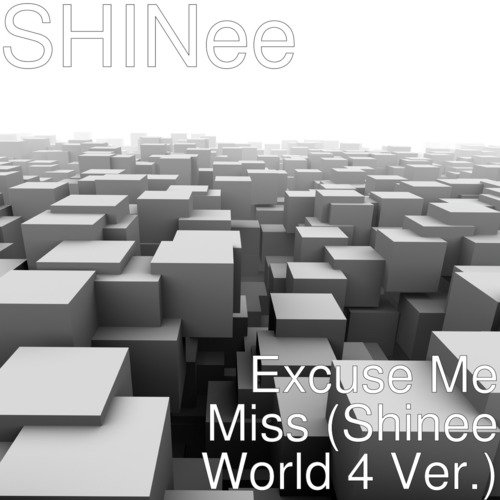 Excuse Me Miss (Shinee World 4 Ver.)_poster_image