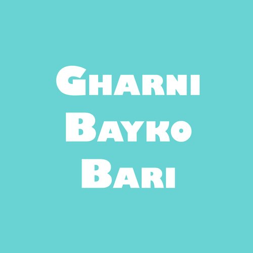 Gharni Bayko Bari