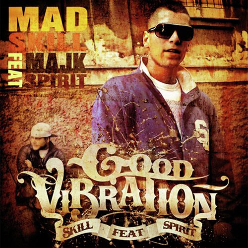 Good Vibration (feat. Majk Spirit)]