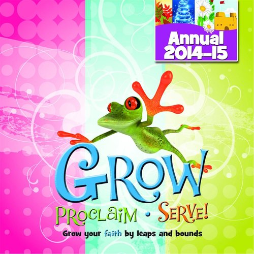 Grow Proclaim Serve (Annual 2014-15)