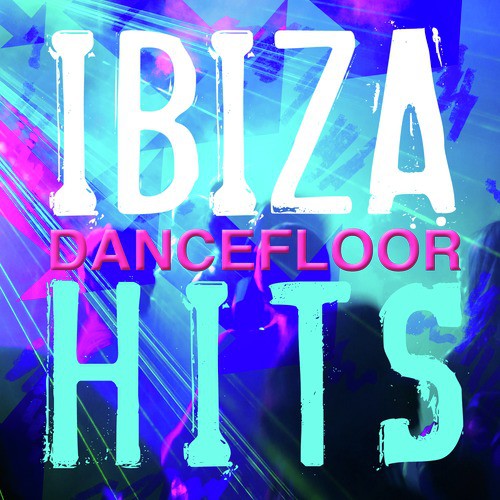 Ibiza Dancefloor Hits