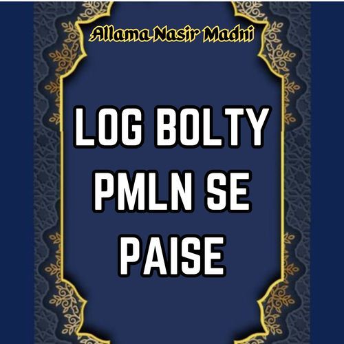 LOG BOLTY PMLN SE PAISE