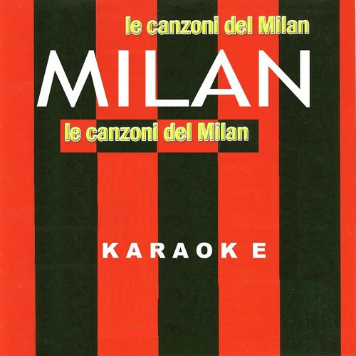 Le canzoni del MILAN - karaoke