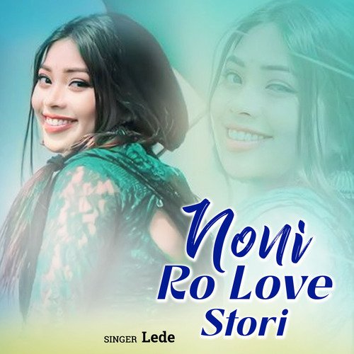 Lede Jai Noni Ro Love Stori