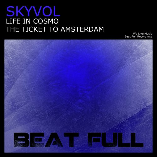 Life In Cosmo / The Ticket To Amsterdam