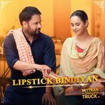 Lipstick Bindiyan (From "Mittran Da Challeya Truck Ni")