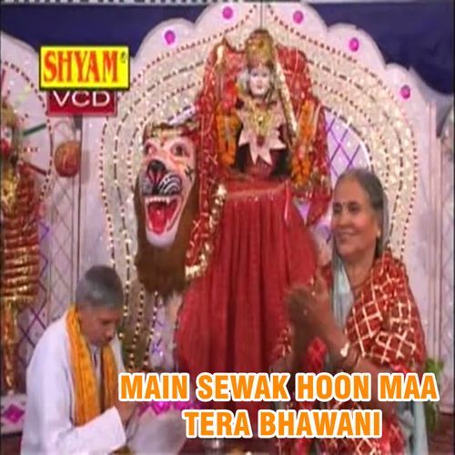 Main Sewak Hoon Maa Tera Bhawani (Original)