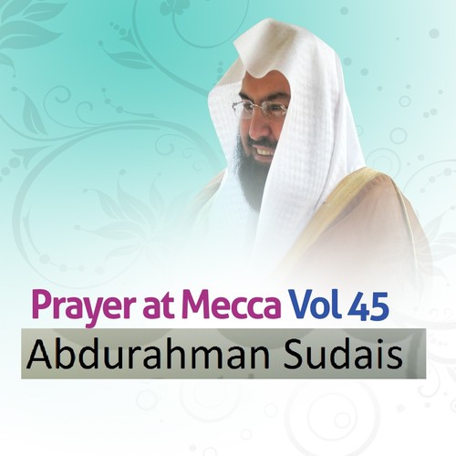Prayer At Mecca, Vol. 45 (Quran - Coran - Islam)