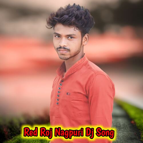 Red Roj Nagpuri Dj Song