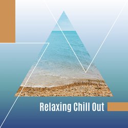 Relaxing Chill Out – Music to Rest, Summertime Sounds, Beach Lounge, Chill a Bit