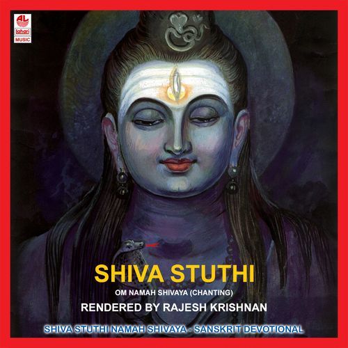 Shiva Stuthi (Namah Shivaya)