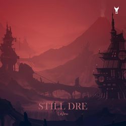 Still DRE by LoVinc
