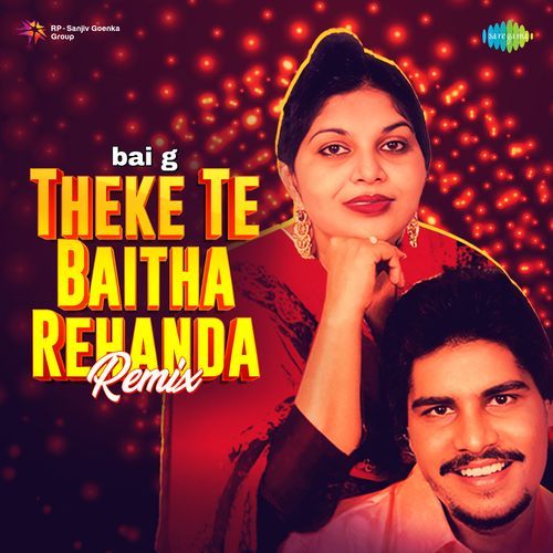 Theke Te Baitha Rehanda - Remix
