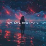 did i tell u that i miss u (Instrumental)