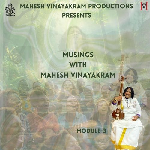 musings with mahesh vinayakram module-3 cover art