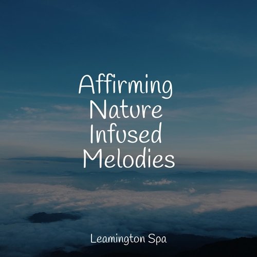 Affirming Nature Infused Melodies