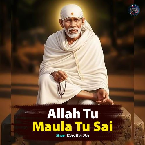 Allah Tu Maula Tu Sai