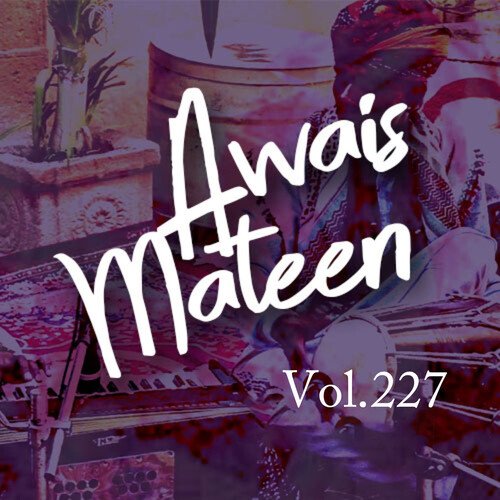 Awais Mateen, Vol. 227