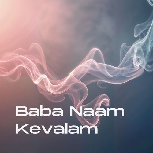 Baba Naam Kevalam (Kirtan)