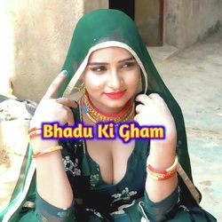 Bhadu Ki Gham-KCMxREYGbmo