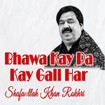Bhawa Kay Pa Kay Gall Har