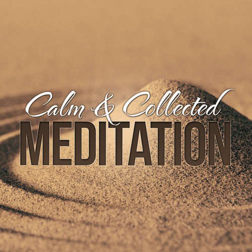 Calm & Collected: Meditation