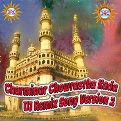 Charminar Chowrastha Kada (DJ Remix Song Version 2)-QCcMCBdkdGY