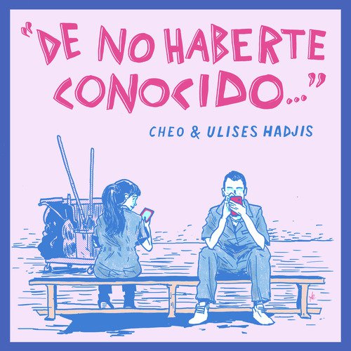 De No Haberte Conocido / Tal Vez