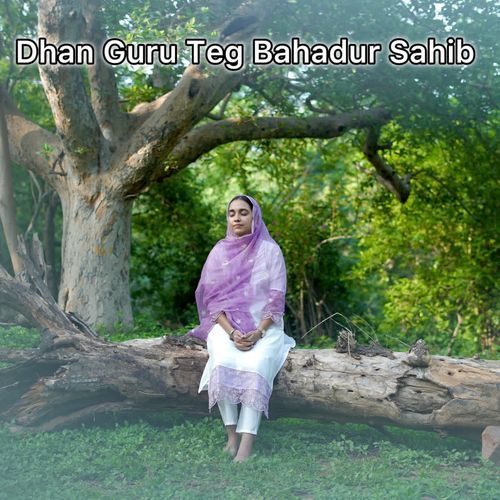 Dhan Guru Teg Bahadur Sahib (Acoustic)