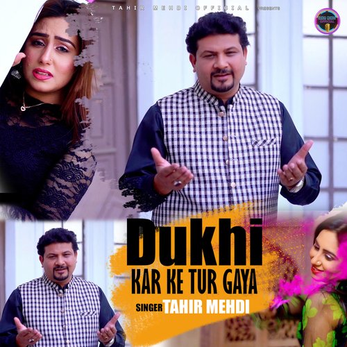 Dukhi kar ke Tur Gaya