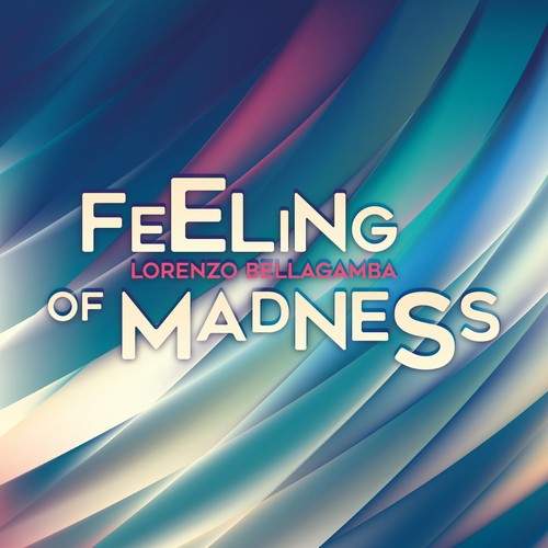 Feeling of Madness