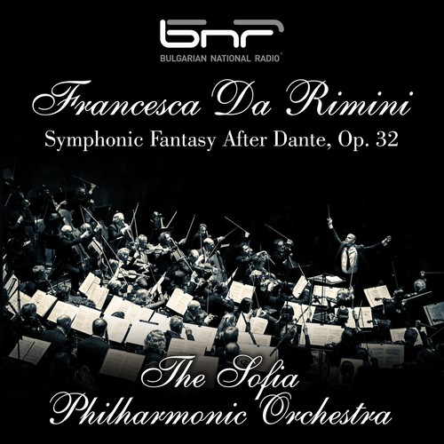 Francesca Da Rimini: Symphonic Fantasy After Dante, Op. 32