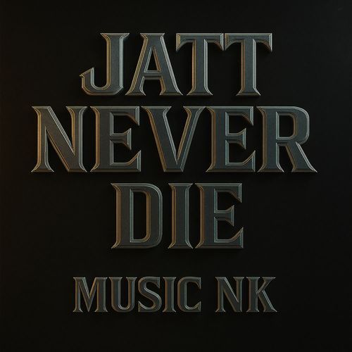 Jatt Never Die
