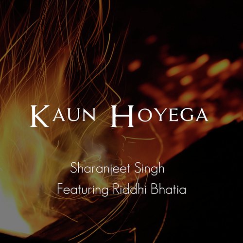 Kaun Hoyega