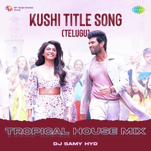 Kushi Title Song (Telugu) - Tropical House Mix