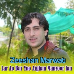 Lar Ao Bar Yao Afghan Manzoor Jan